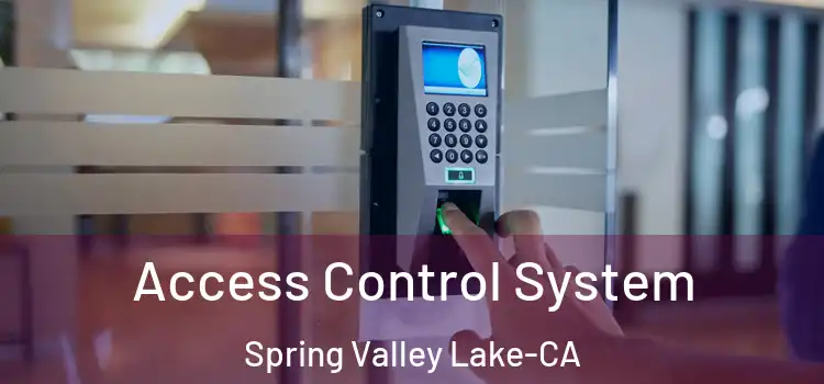  Access Control System Spring Valley Lake-CA