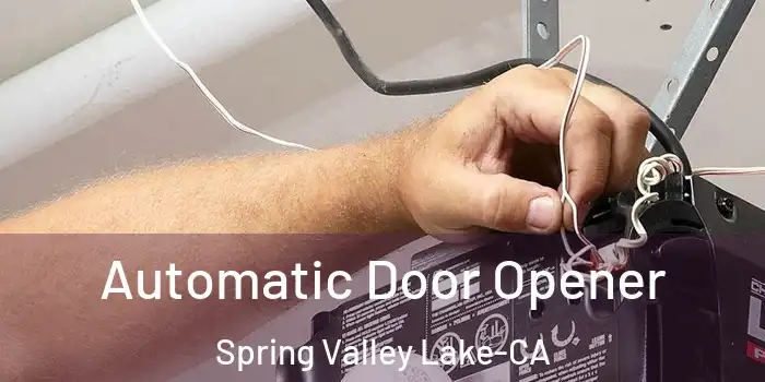  Automatic Door Opener Spring Valley Lake-CA