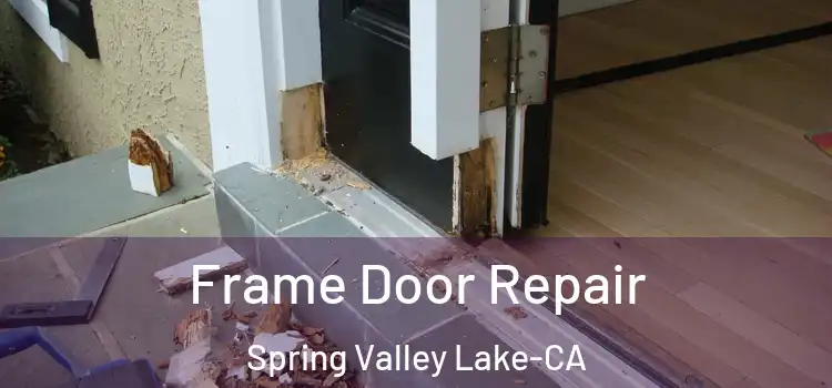  Frame Door Repair Spring Valley Lake-CA