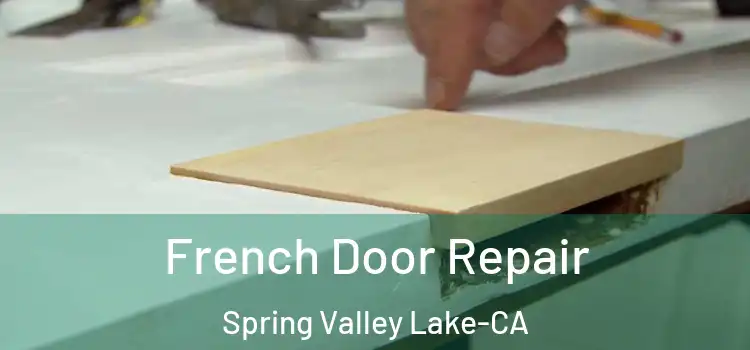  French Door Repair Spring Valley Lake-CA