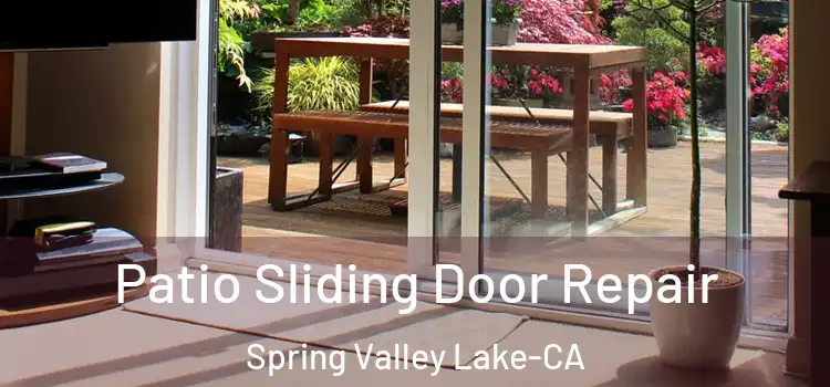  Patio Sliding Door Repair Spring Valley Lake-CA
